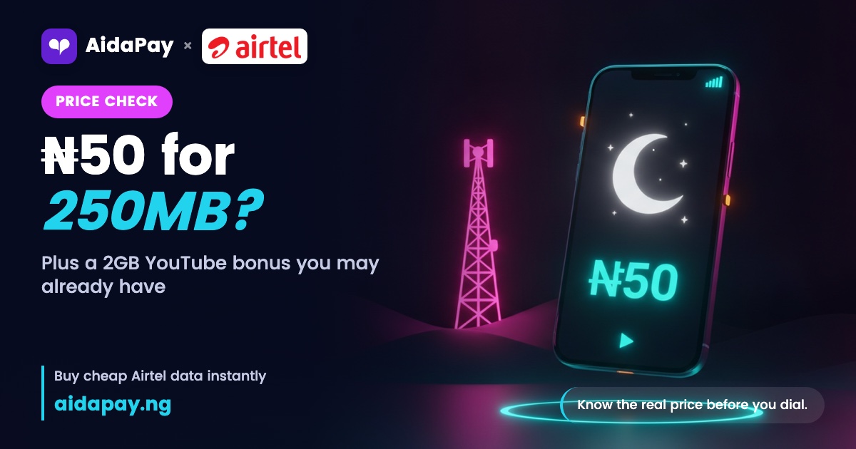 ₦50 for 250MB, midnight to 5am, and the YouTube bonus you may already have